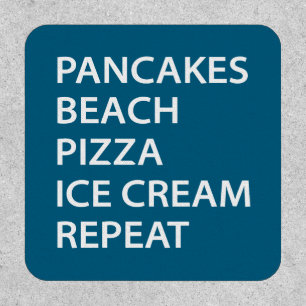 Pancakes Beach Pizza Ice Cream Repeat Patch