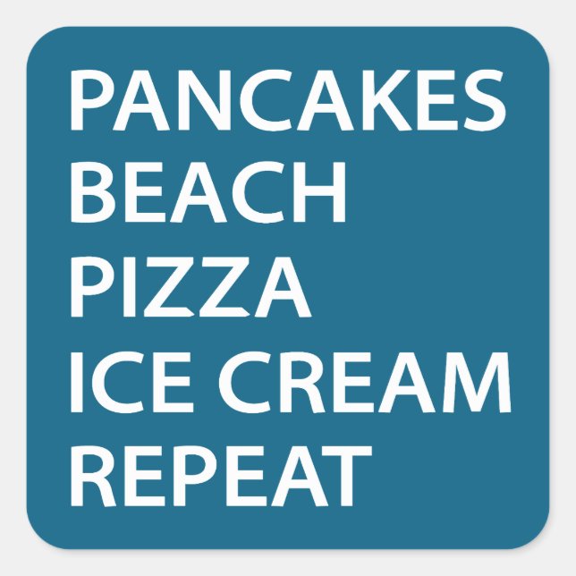 Pancakes Beach Pizza Ice Cream Repeat Square Sticker (Front)