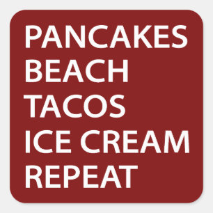 Pancakes Beach Tacos Ice Cream Repeat Square Sticker