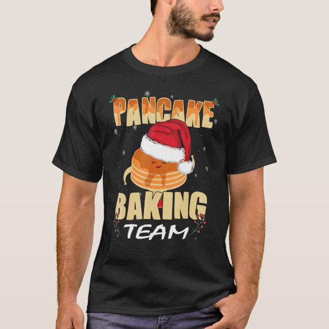 Pancakes maker   Christmas Pancake Baking Team T-Shirt (Front)