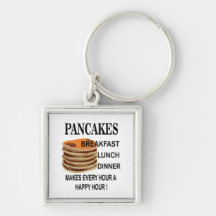 Pancakes Makes Every Hour A Happy Hour Pancake Keychain