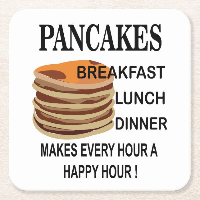 Pancakes Makes Every Hour A Happy Hour Pancake Square Paper Coaster (Front)