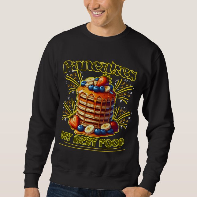 pancakes my best food sweatshirt (Front)