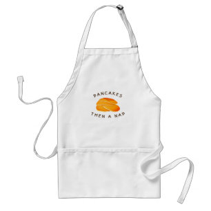Pancakes Then a Nap Funny Flapjacks Novelty Adult Apron
