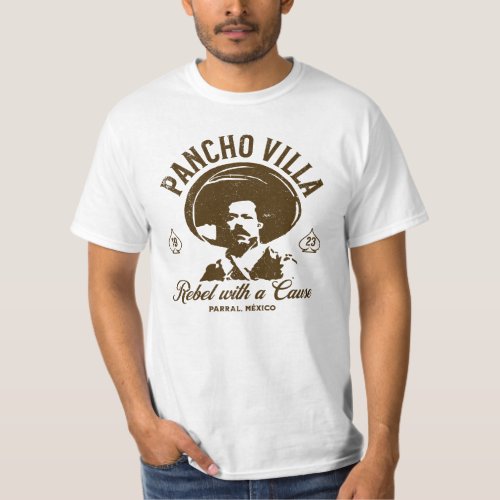 Pancho Villa Rebel with a Cause T_Shirt