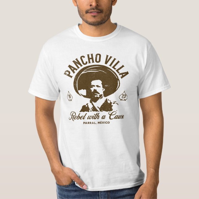 Pancho Villa: Rebel with a Cause T-Shirt (Front)