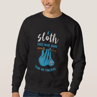 Pancreas Diabetes Awareness Funny Sloth Pancreatic Sweatshirt