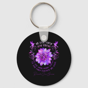 Pancreatic Cancer Awareness Flower We Don't Know H Keychain