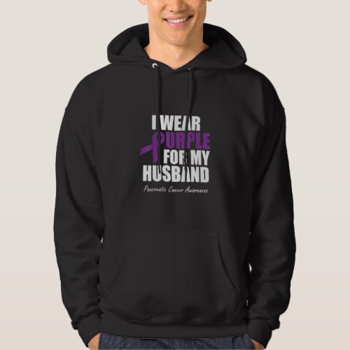 Pancreatic Cancer Awareness I Wear Purple Husband Hoodie