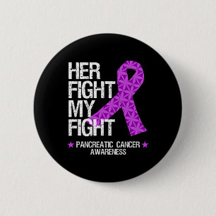 Pancreatic Cancer Awareness Purple Ribbon Her Figh Button