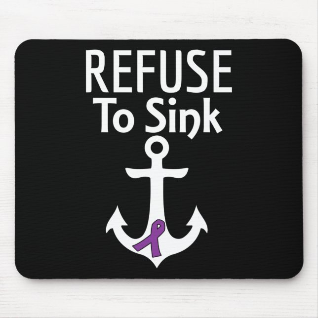 Pancreatic Cancer Awareness Refuse To Sink Fighter Mouse Pad (Front)