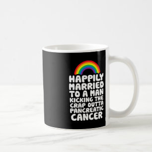 Pancreatic Cancer Gay Husband Support Quote Pride Coffee Mug