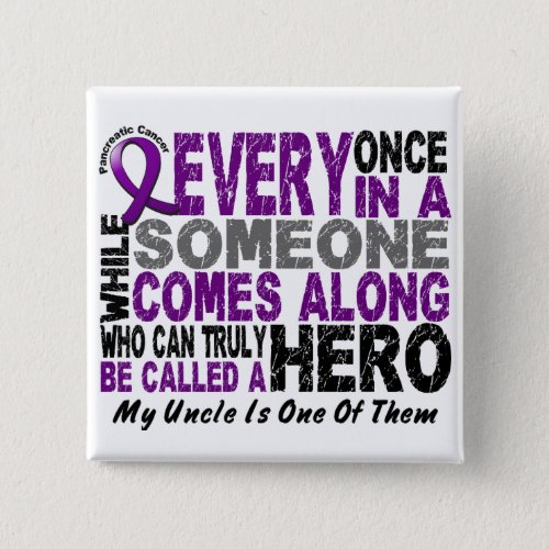 Pancreatic Cancer HERO COMES ALONG 1 Uncle Button