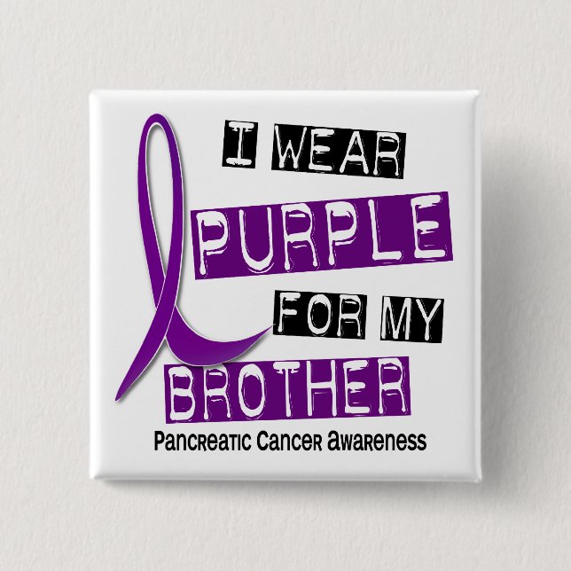 Pancreatic Cancer I WEAR PURPLE 37 Brother Button (Front)