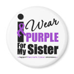 Pancreatic Cancer I Wear Purple For My Sister Magnet