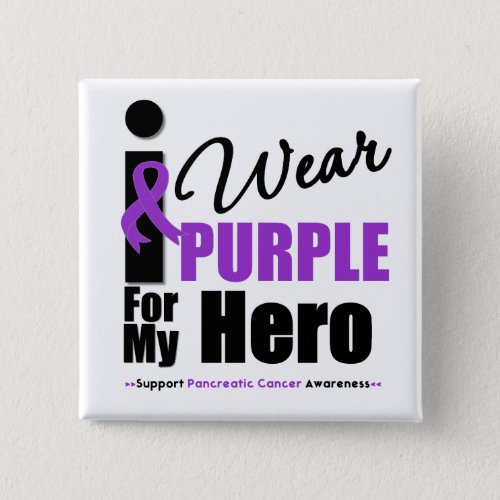 Pancreatic Cancer I Wear Purple Ribbon Hero Pinback Button