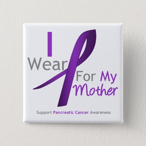 Pancreatic Cancer I Wear Purple Ribbon Mother Pinback Button