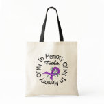 Pancreatic Cancer In Memory of My Father Tote Bag