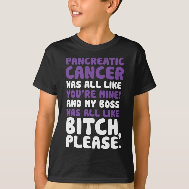 Pancreatic Cancer My Boss Support Quote  T-Shirt (Front)