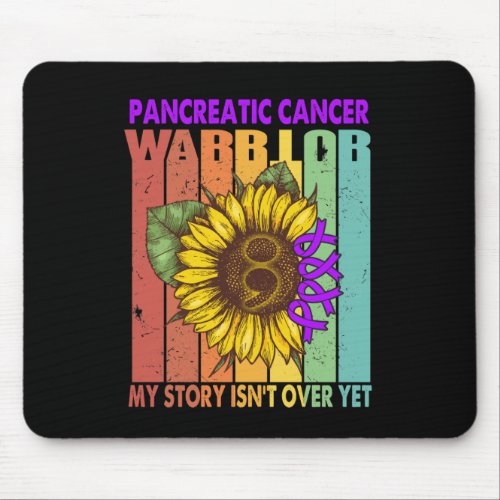 Pancreatic Cancer Warrior My Story Isnt Over Yet  Mouse Pad