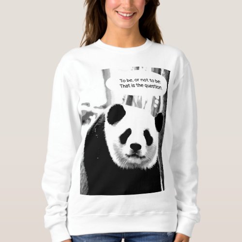 Panda Bear Hamlet Shakespeare Quote Womens Sweatshirt