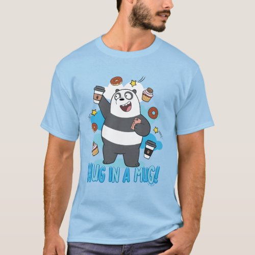 Panda Bear _ Hug in a Mug T_Shirt