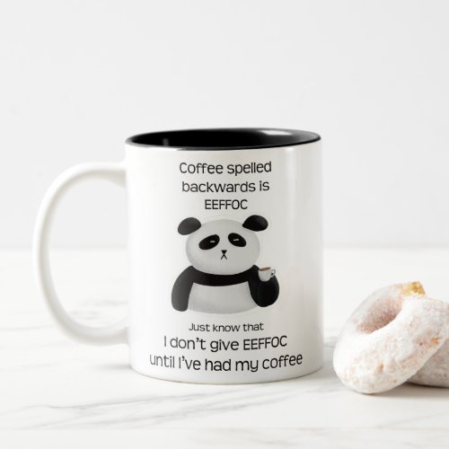Panda _ Coffee Spelled Backwards Is Eeffoc Two_Tone Coffee Mug