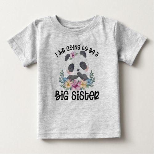 Panda I am going to be a big sister Baby T_Shirt