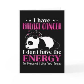Panda I Have Breast Cancer I Don't Have the Energy Card