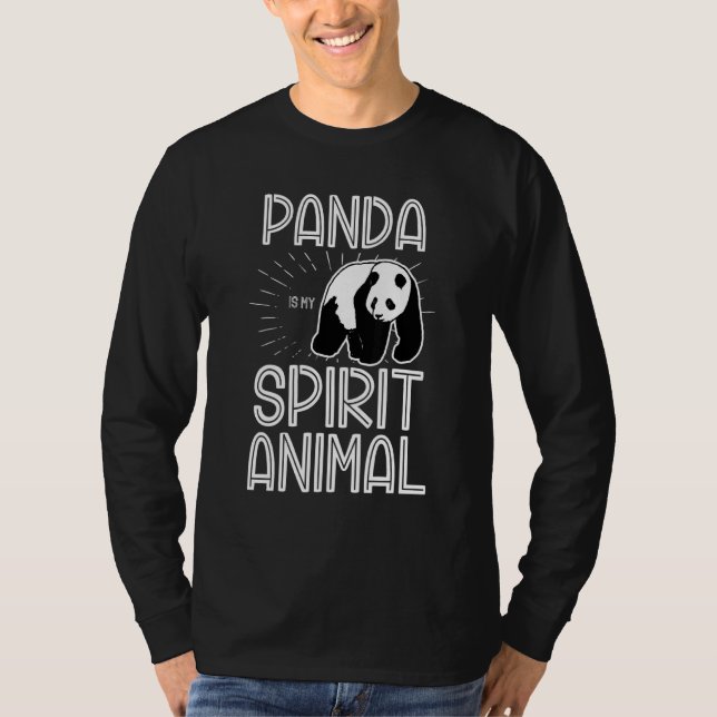 Panda Is My Spirit Animal Wild Forest Wildlife Nat T-Shirt (Front)