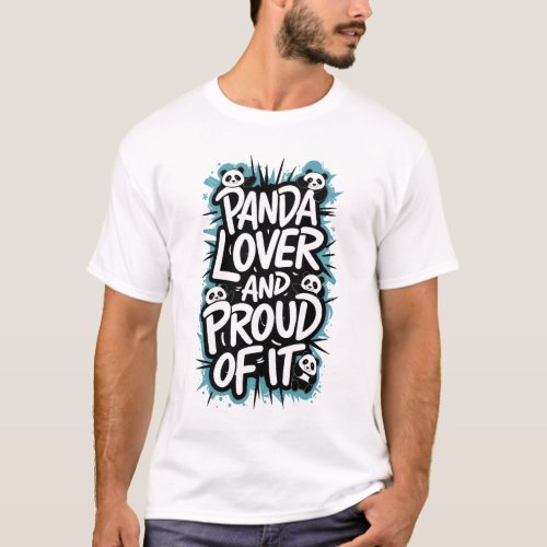 Panda Lover and Proud Of It T_Shirt