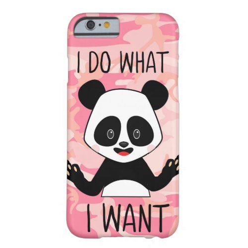 Panda Middle Finger I Do What I Want Funny Meme Barely There iPhone 6 Case