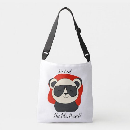 Panda Personalize Name Be Cool Not like Uncool Crossbody Bag