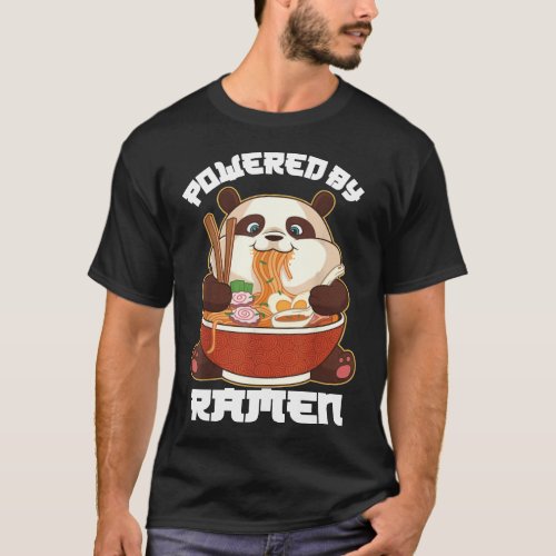 PANDA POWERED BY RAMEN  Kawaii Panda Eating Ramen T_Shirt