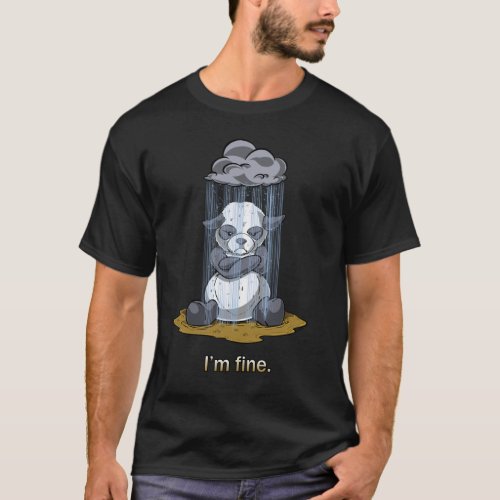 Panda Raincloud _ Im Fine _ Dark T_shirt
