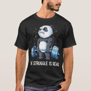 Panda The Struggle Is Real Weightlifting Fitness T-Shirt