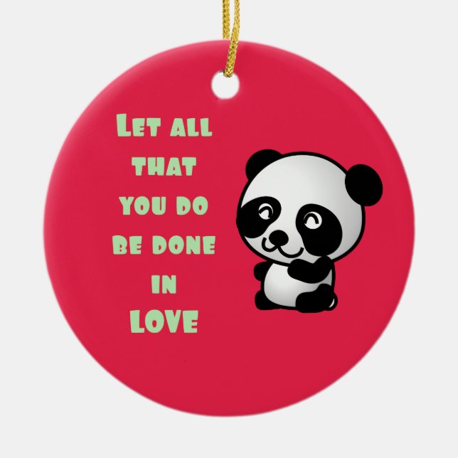 Panda with Inspirational Love Quote Ceramic Ornament (Front)