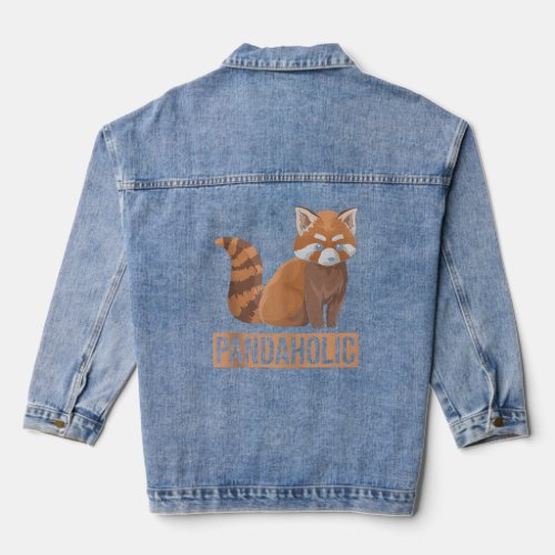 Pandaholic Quote For A Red Panda Zoo Keeper  Denim Jacket