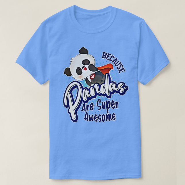 Pandas Are Super Awesome T-Shirt (Design Front)