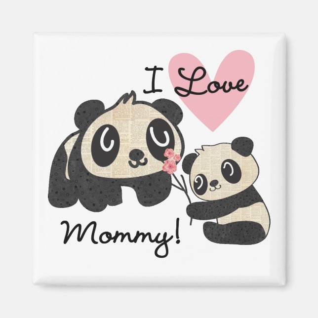 Pandas I Love Mommy Magnet (Front)