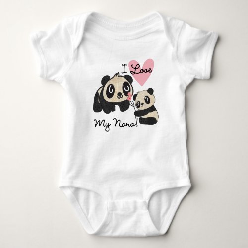 Pandas I Love My Nana Baby Bodysuit