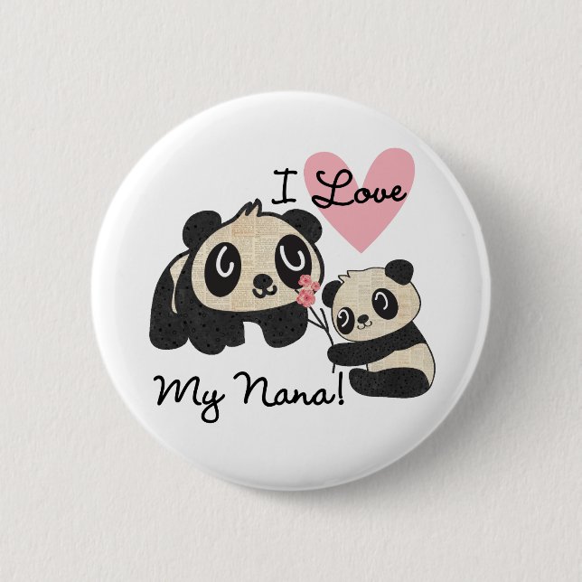 Pandas I Love My Nana Pinback Button (Front)