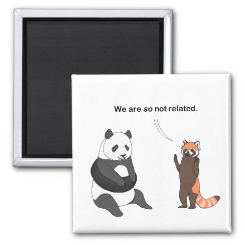 Pandas So Not Related Magnet