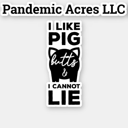 Pandemic Acres Pig Butts Vinyl Sticker