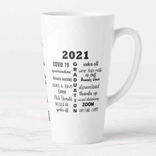 Pandemic Graduation 2021_ Senior 2021 Latte Mug