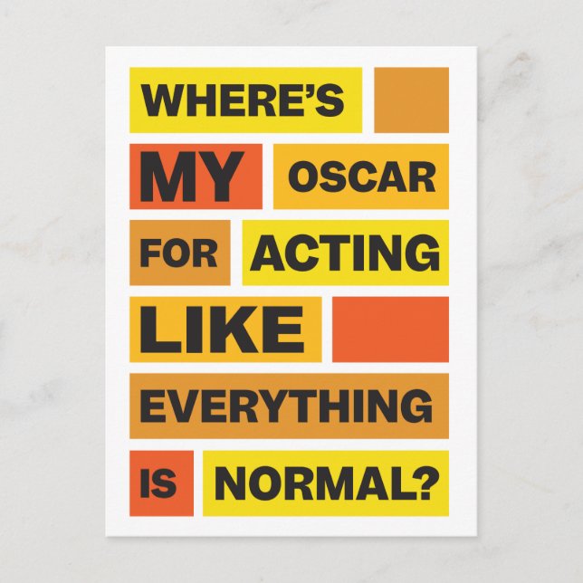 Pandemic Humor: Acting Like Everything is Normal Postcard (Front)