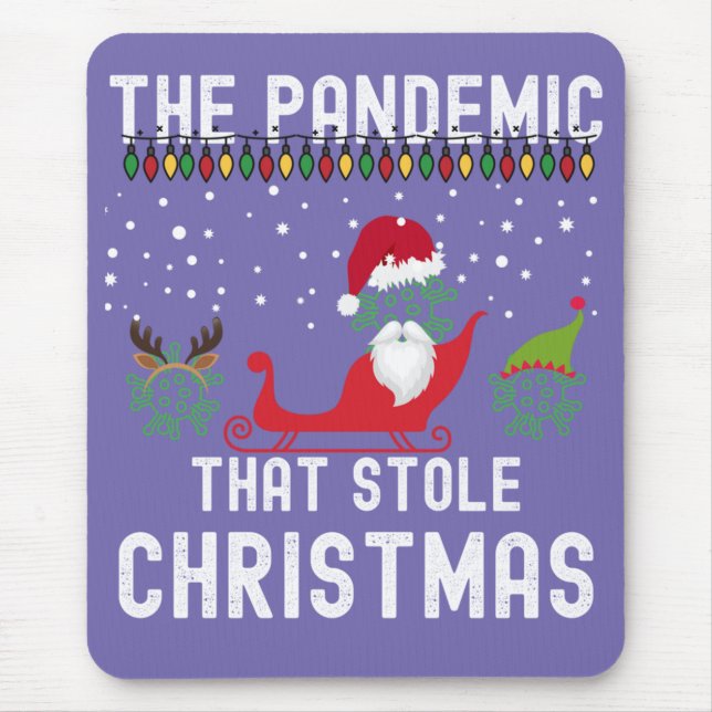 Pandemic That Stole Christmas 2022 Ugly Tacky Xmas Mouse Pad (Front)