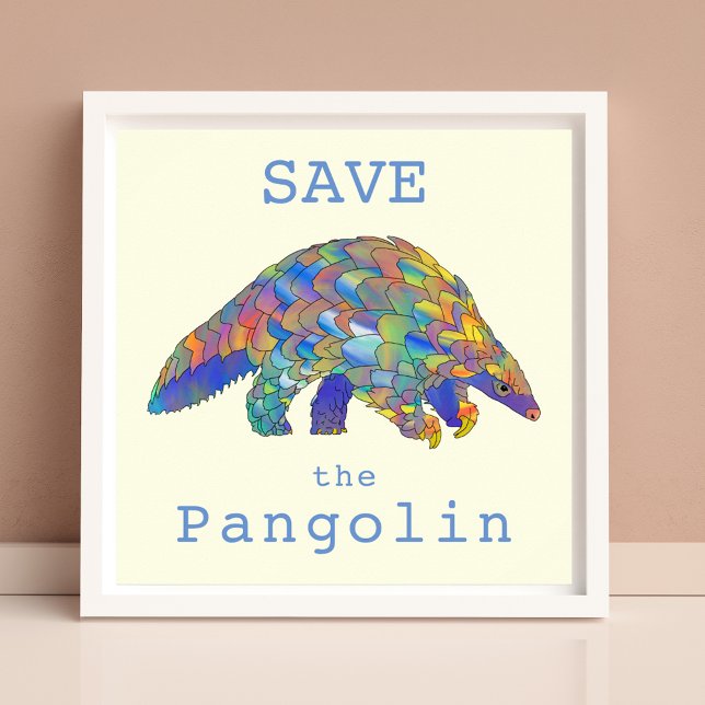 Pangolin Endangered Animal Art Poster (save the pangolin cute colorful watercolor animal art illustration  rare endangered species slogan)