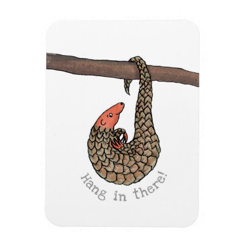 Pangolin hang in there fridge magnet