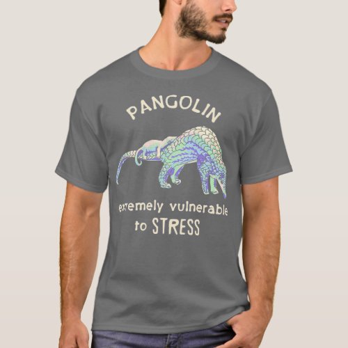 Pangolin Vulnerable to Stress T_Shirt